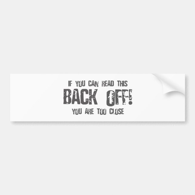 If You Can Read This BACK OFF - emo alternative Bumper Sticker (Front)