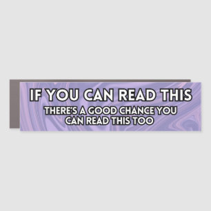 If you can read this car magnet