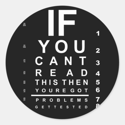 If you can read this eye test chart _ Dark Classic Round Sticker