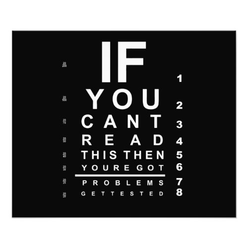 If you can read this eye test chart _ Dark Photo Print