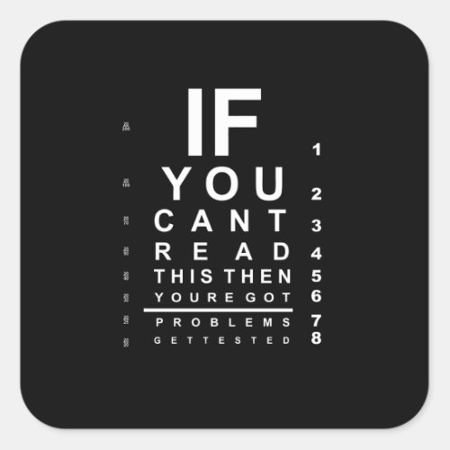 If you can read this eye test chart _ Dark Square Sticker
