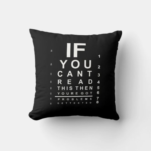 If you can read this eye test chart _ Dark Throw Pillow