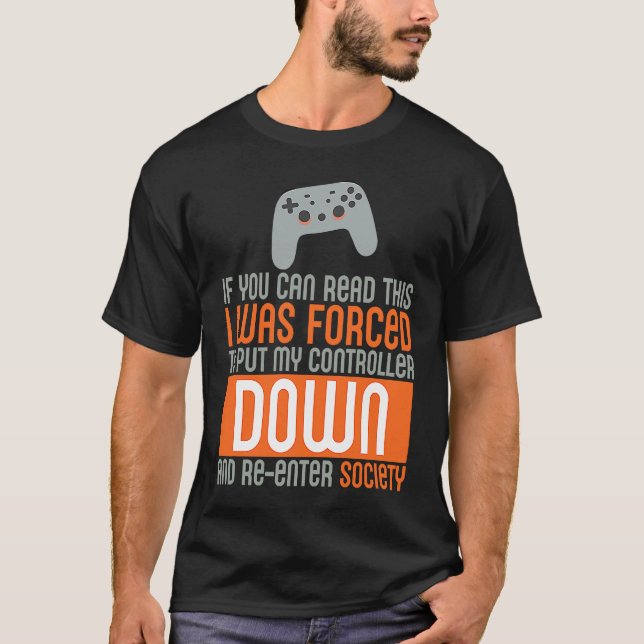 If you can read this gamer T-Shirt (Front)