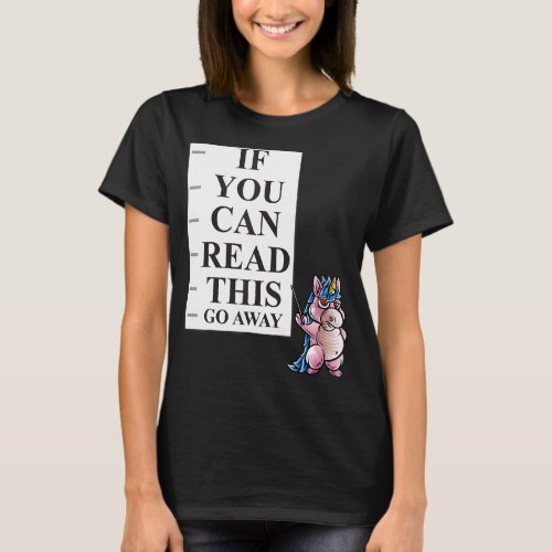 If You Can Read This Go Away Introvert Nerd Unicor T_Shirt