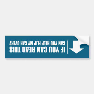 If You Can Read This Help Flip My Car Over Funny Bumper Sticker