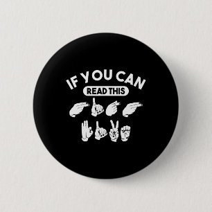 If You Can Read This “High Five”. ASL Awareness. D Button