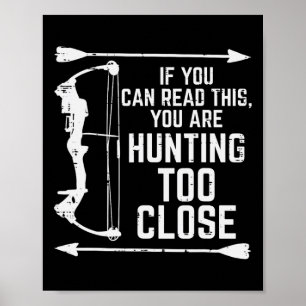 If You Can Read This Hunting Funny Hunter Women Me Poster