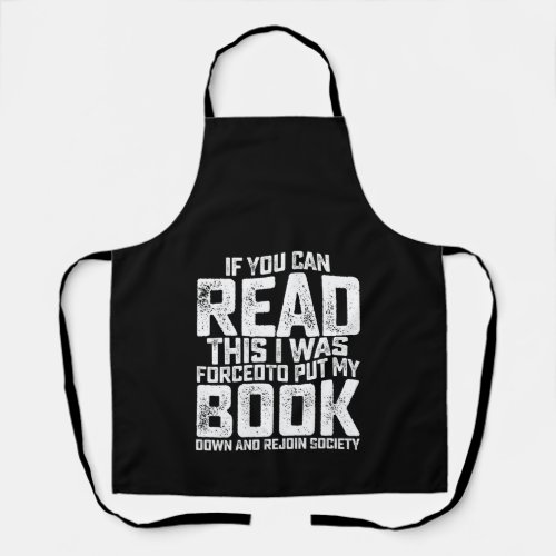 If You Can Read This I Was Forced To Put My Book D Apron