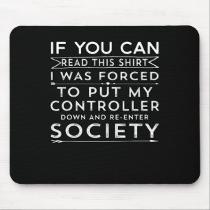If You Can Read This I Was Forced To Put My Contro Mouse Pad