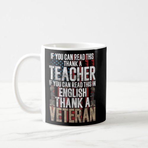 If You Can Read This In English Thank A Veteran  Coffee Mug