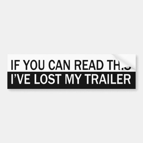 If You Can Read This Ive Lost My Trailer Bumper Sticker