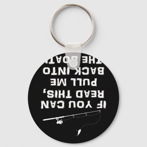 If You Can Read This Pull Me Back Into The Boat Keychain