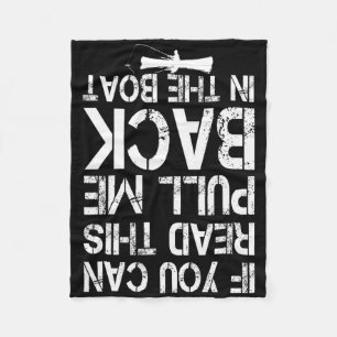 If You Can Read This Pull Me Ck In The Boat Funny Fleece Blanket