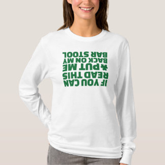 If you can read this put me back on my bar stool T-Shirt