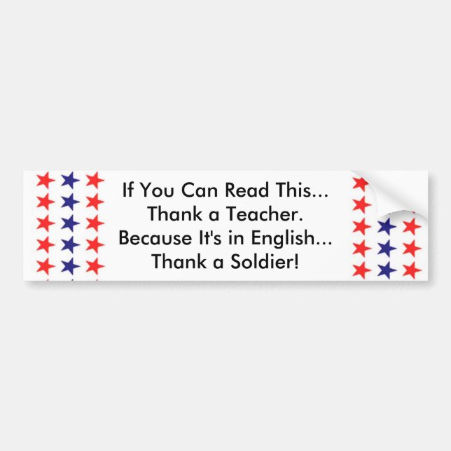 If you can read this, thank a teacher bumper sticker (Front)