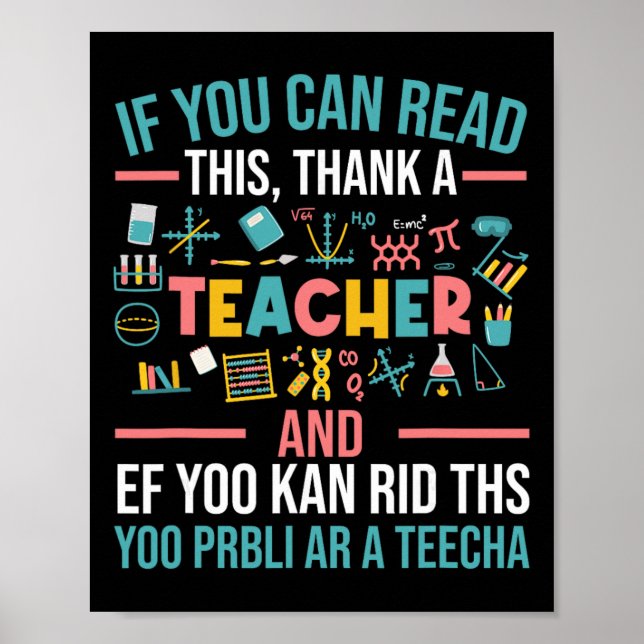 If You Can Read This Thank A Teacher - Funny Teach Poster (Front)