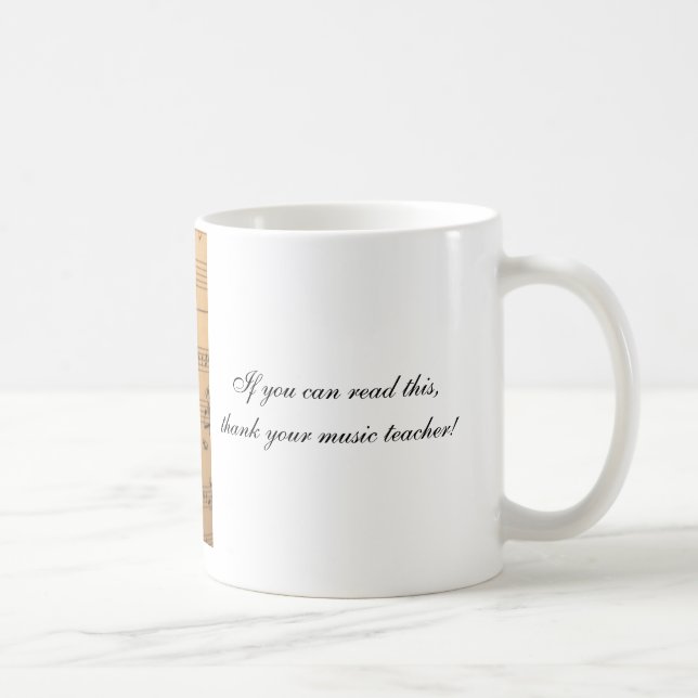 If you can read this, thank your music teacher coffee mug (Right)