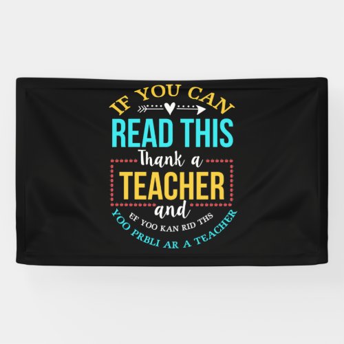If You Can Read This Thanks A Teacher Spelling Banner