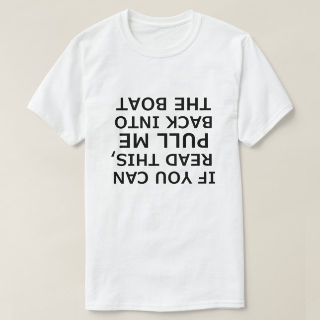 If you can read this upside down T-Shirt (Design Front)