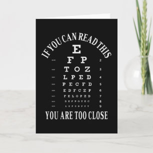 If you can read this you are too close card