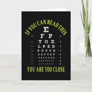 If you can read this you are too close card