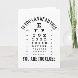 If you can read this you are too close card