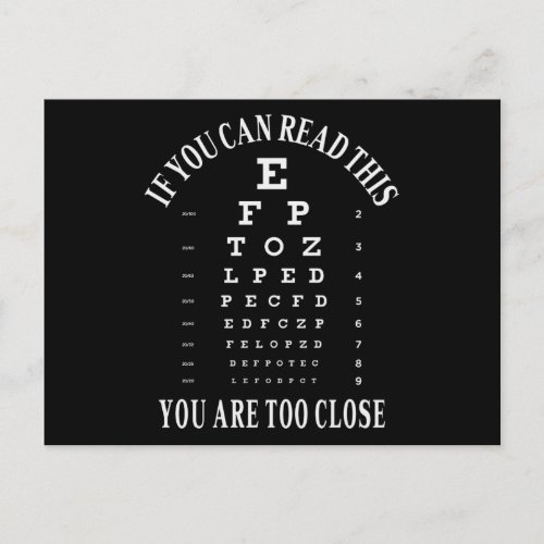 If you can read this you are too close postcard