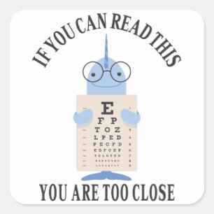 If you can read this you are too close square sticker