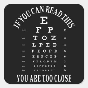 If you can read this you are too close square sticker