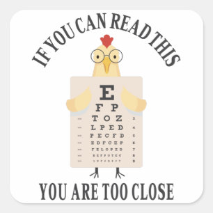 If you can read this you are too close square sticker