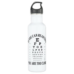 If you can read this you are too close stainless steel water bottle