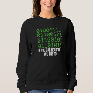 If You Can Read This You Are Too  Programming Codi Sweatshirt