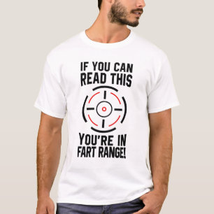 If You Can Read This You're In Fart Range Saying T-Shirt