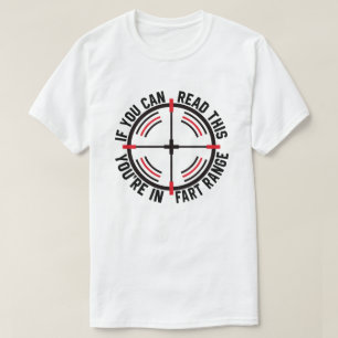 If You Can Read This You're In Fart Range Saying T-Shirt