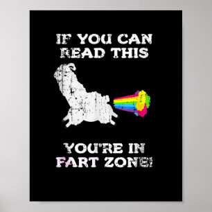 If You Can Read This Youre In Fart Zone Funny Quot Poster