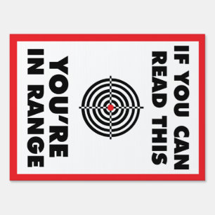 If You Can Read This, You're In Range Yard Sign