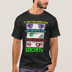 If You Can See This I Was Force To Pause My Anime T-Shirt