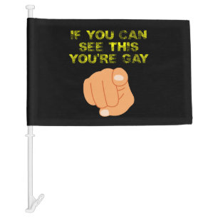If You Can See This You're Gay Funny LGBTQ Car Flag