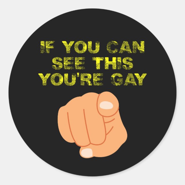 If You Can See This You're Gay Funny LGBTQ Classic Round Sticker (Front)