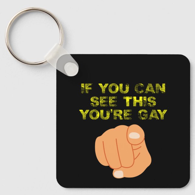 If You Can See This You're Gay Funny LGBTQ Keychain (Front)