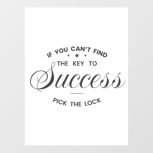 If You Can’t Find the Key to Success  Wall Decal