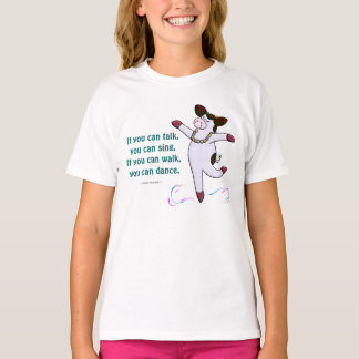 If you can walk, you can dance. T-Shirt