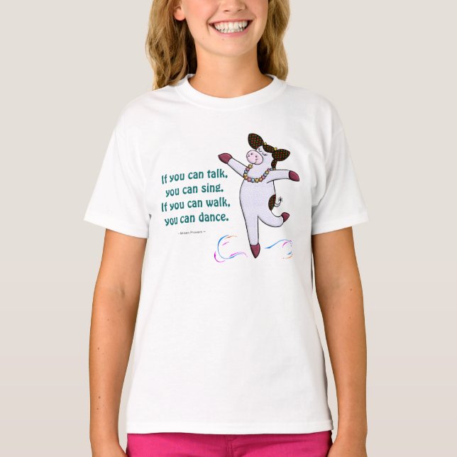 If you can walk, you can dance. T-Shirt (Front)
