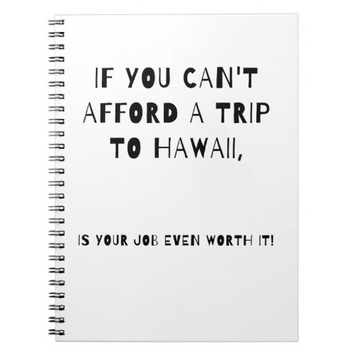 If You Cant Afford A Holiday Notebook