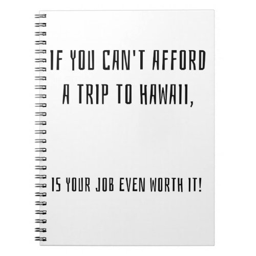 If You Cant Afford A Holiday Notebook