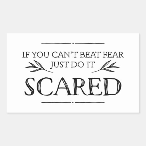 If You Cant Beat Fear Just Do It Scared Rectangular Sticker