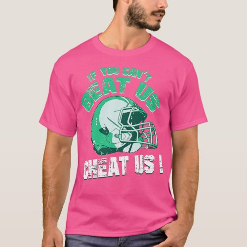 If You Cant Beat Us Cheat Us  T_Shirt