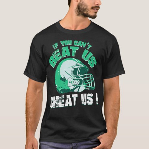 If You Cant Beat Us Cheat Us T_Shirt
