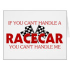 If You Can't Handle A Racecar....