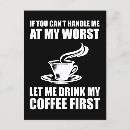 If You Cant Handle Me At My Worst Coffee Lover Postcard